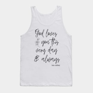 God Loves You Dieter Uchtdorf Quote Tank Top